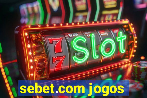 sebet.com jogos